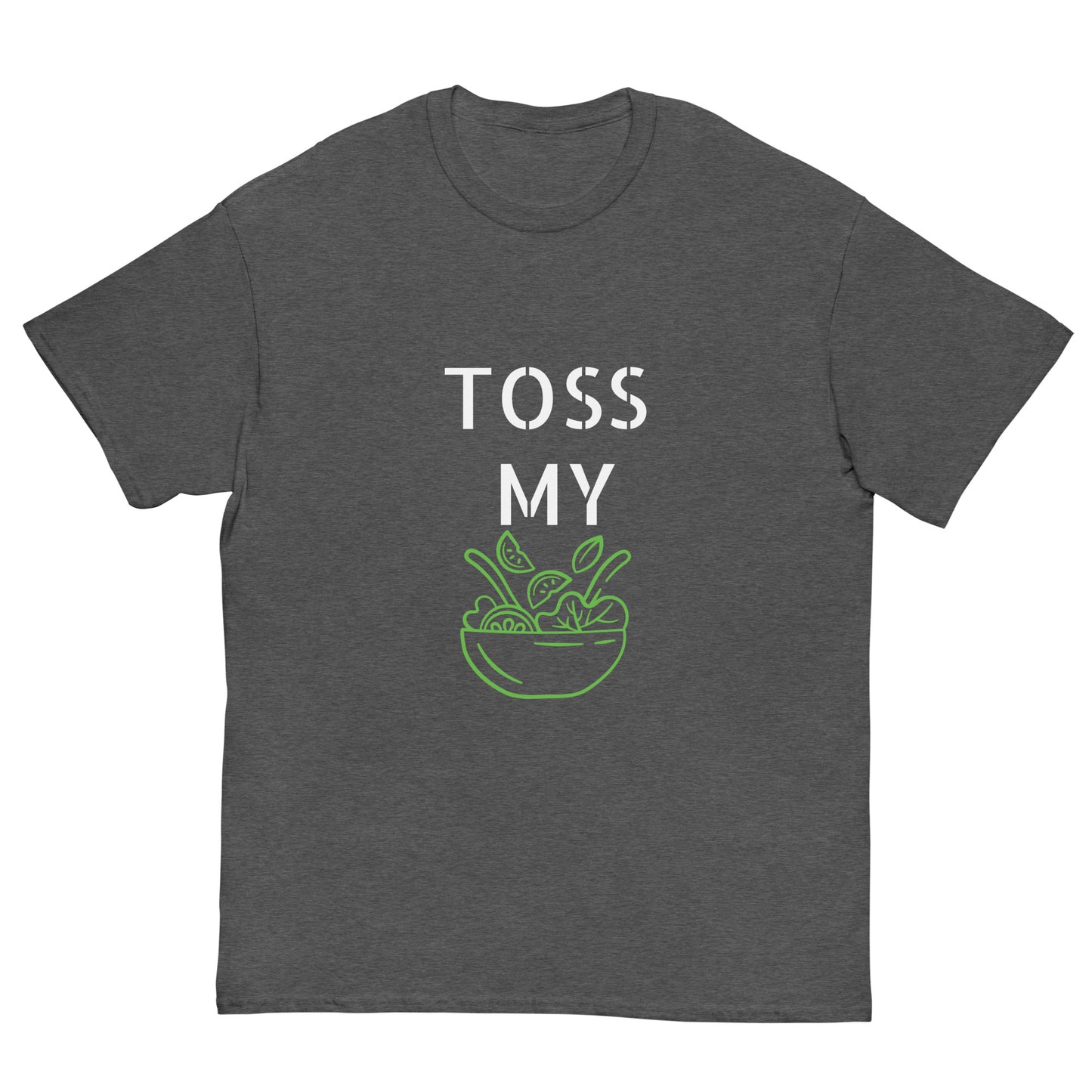 Toss My Salad Shirt