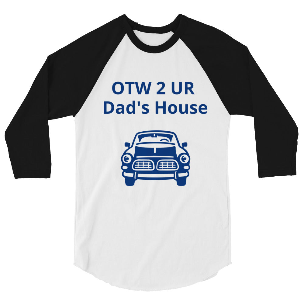 OTW 2 UR Dad's House 3/4 sleeve raglan shirt