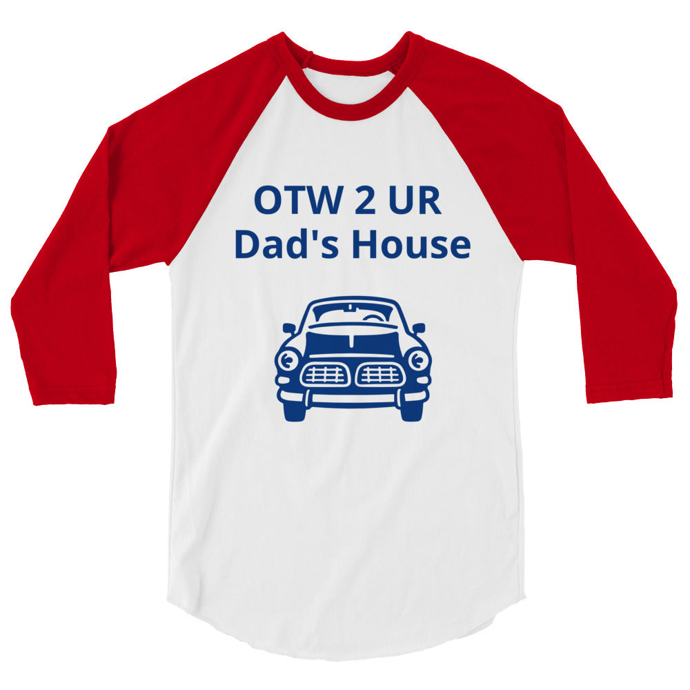 OTW 2 UR Dad's House 3/4 sleeve raglan shirt